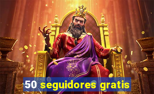 50 seguidores gratis